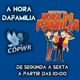PROGRAMA A HORA DA FAMILIA