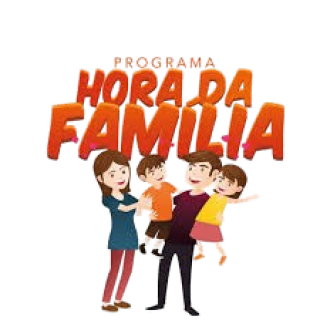 PROGRAMA A HORA DA FAMILIA